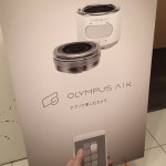 オリンパスの新コンセプトのカメラ「OLYMPUS AIR」の発売前体験イベントに行ってきました